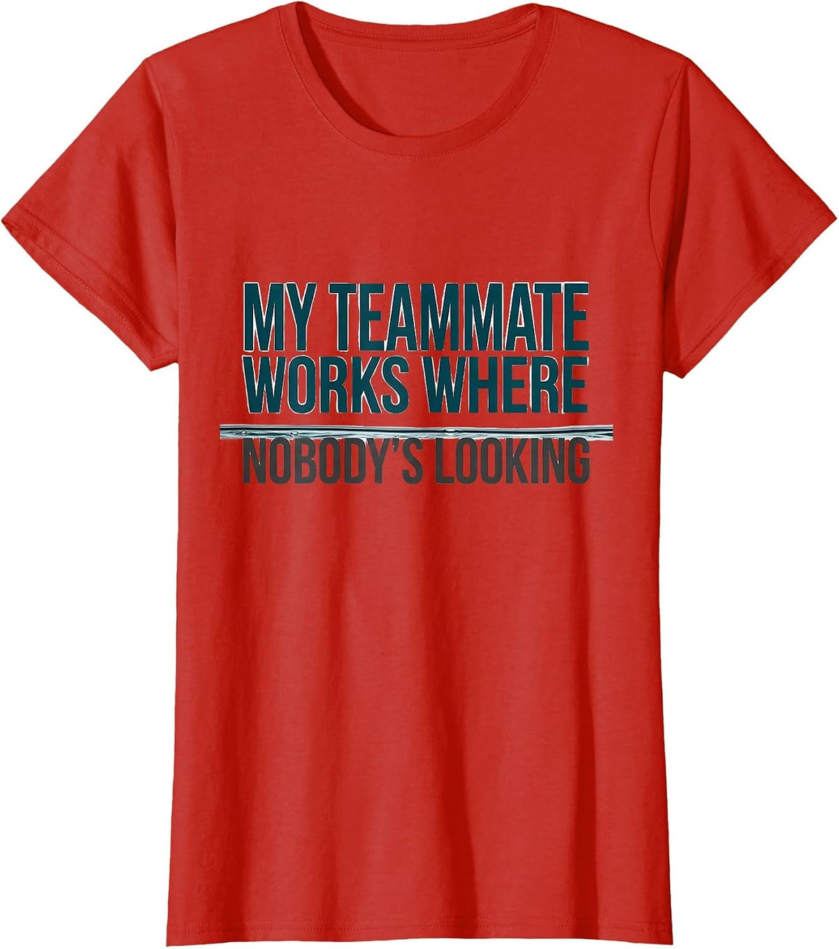 My Teammate Works Where Nobody's Looking Funny Polo Player T-Shirt - Red