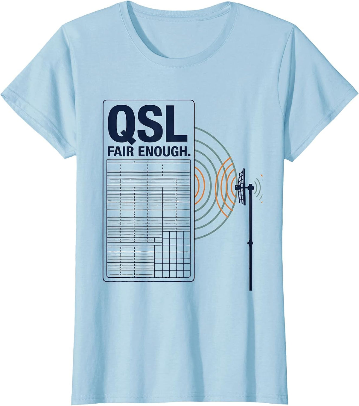 QSL Fair Enough Funny Ham Radio Operator Hobbyist Humor T-Shirt - Baby Blue