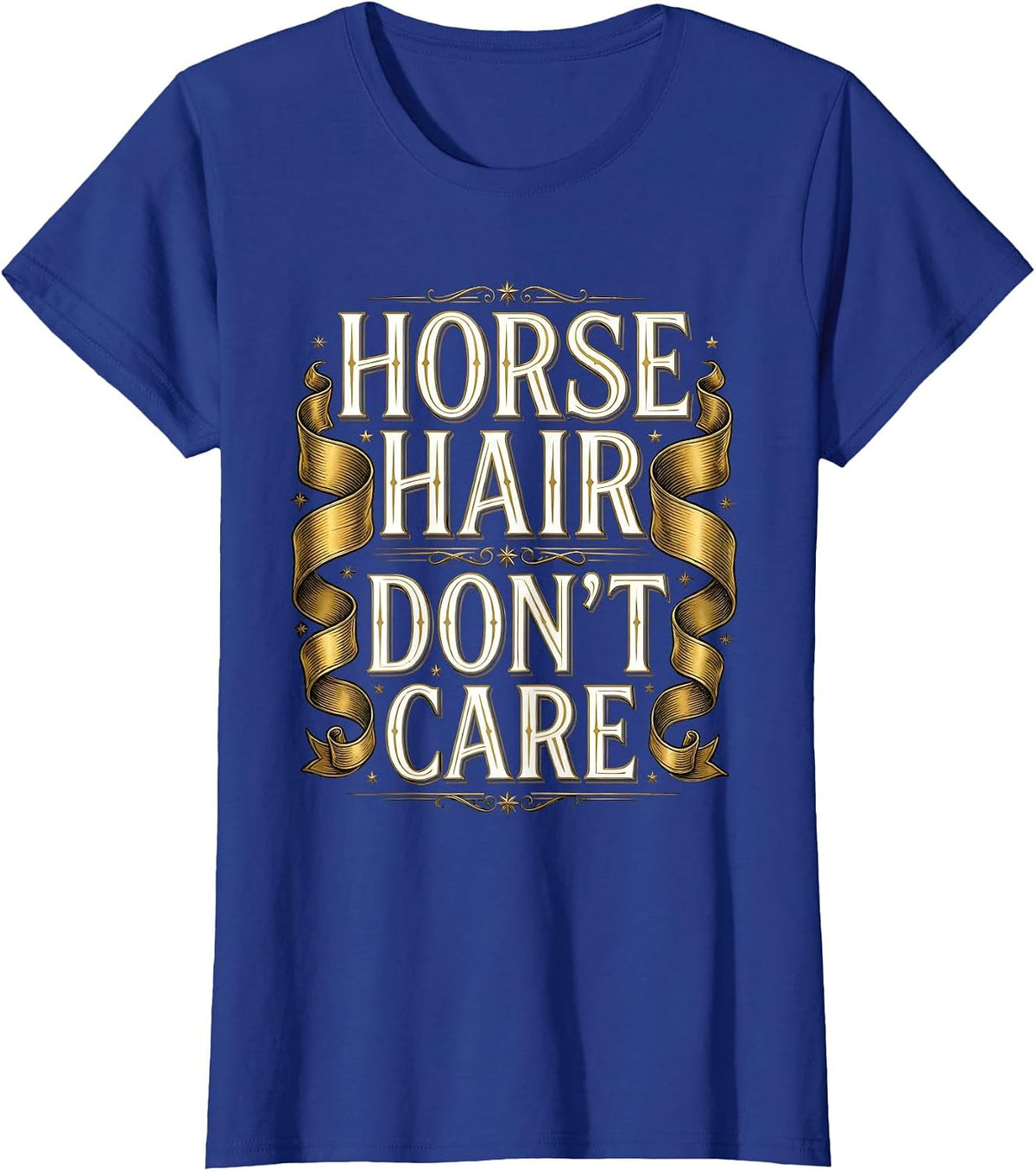 Women's Horse Hair Don't Care Funny Equestrian Design T-Shirt - Royal Blue