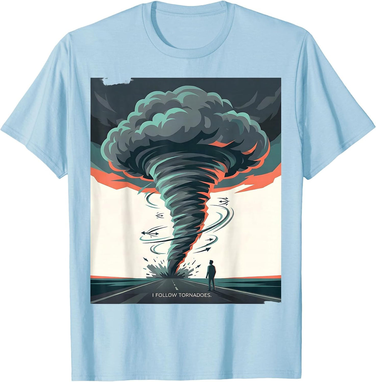 Men's I Follow Tornadoes Storm Chaser Meteorologist Enthusiast T-Shirt - Baby Blue