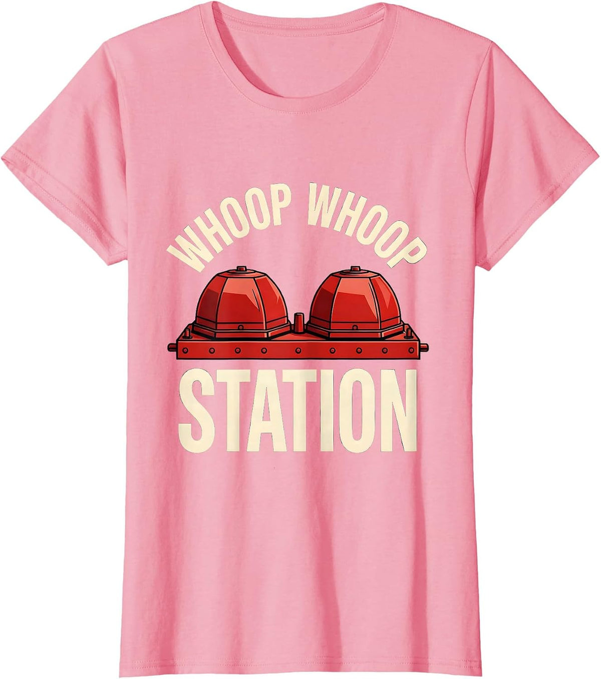 Women's Whoop Whoop Station Funny Firefighter Humor Fire Department T-Shirt - Pink