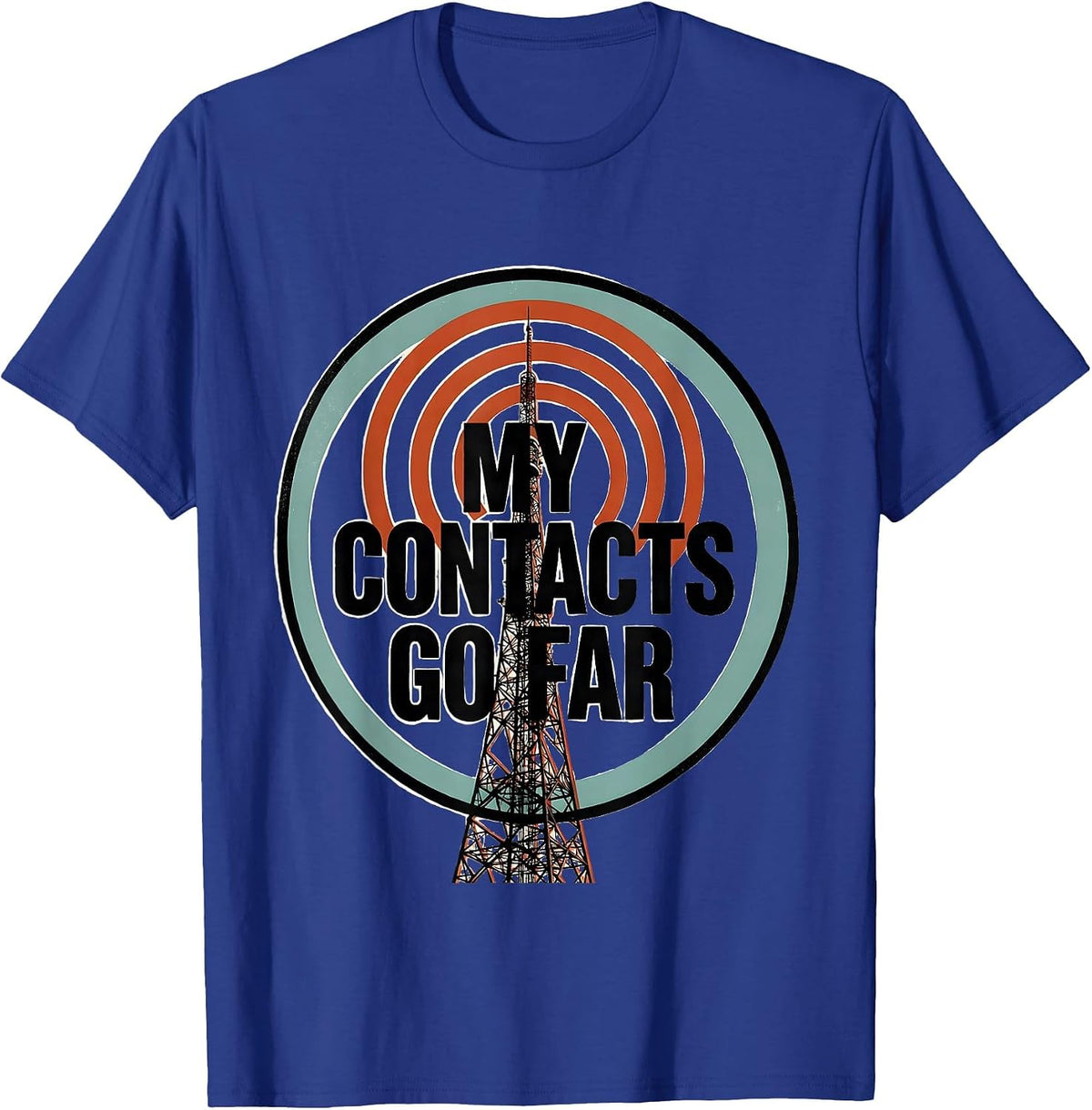 Men's My Contacts Go Far Funny Ham Radio Operator Hobbyist Gift T-Shirt - Royal Blue