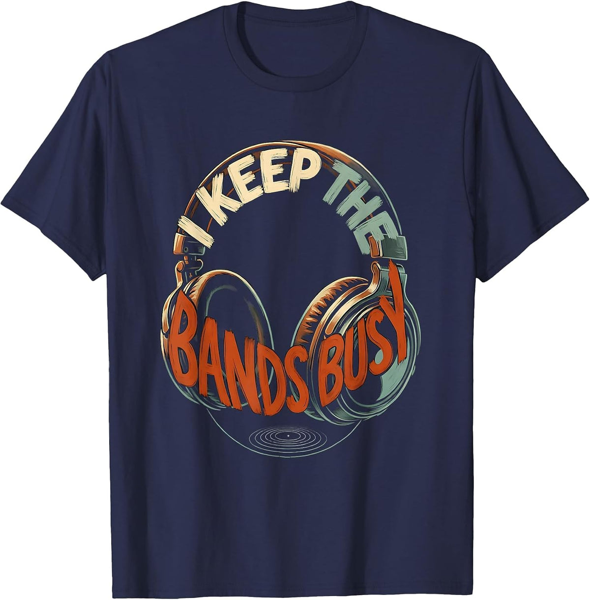 I Keep The Bands Busy Funny Ham Radio Operator Hobby Humor T-Shirt - Navy Blue