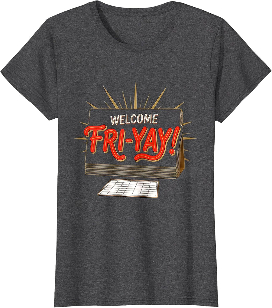 Women's Welcome, Fri-Yay Funny Teacher Friday Celebration Humor T-Shirt - Dark Heather Grey