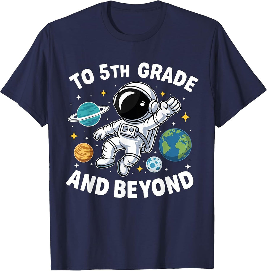 Fifth Grade and Beyond Space 5th Grade First Day of School T-Shirt - Navy Blue