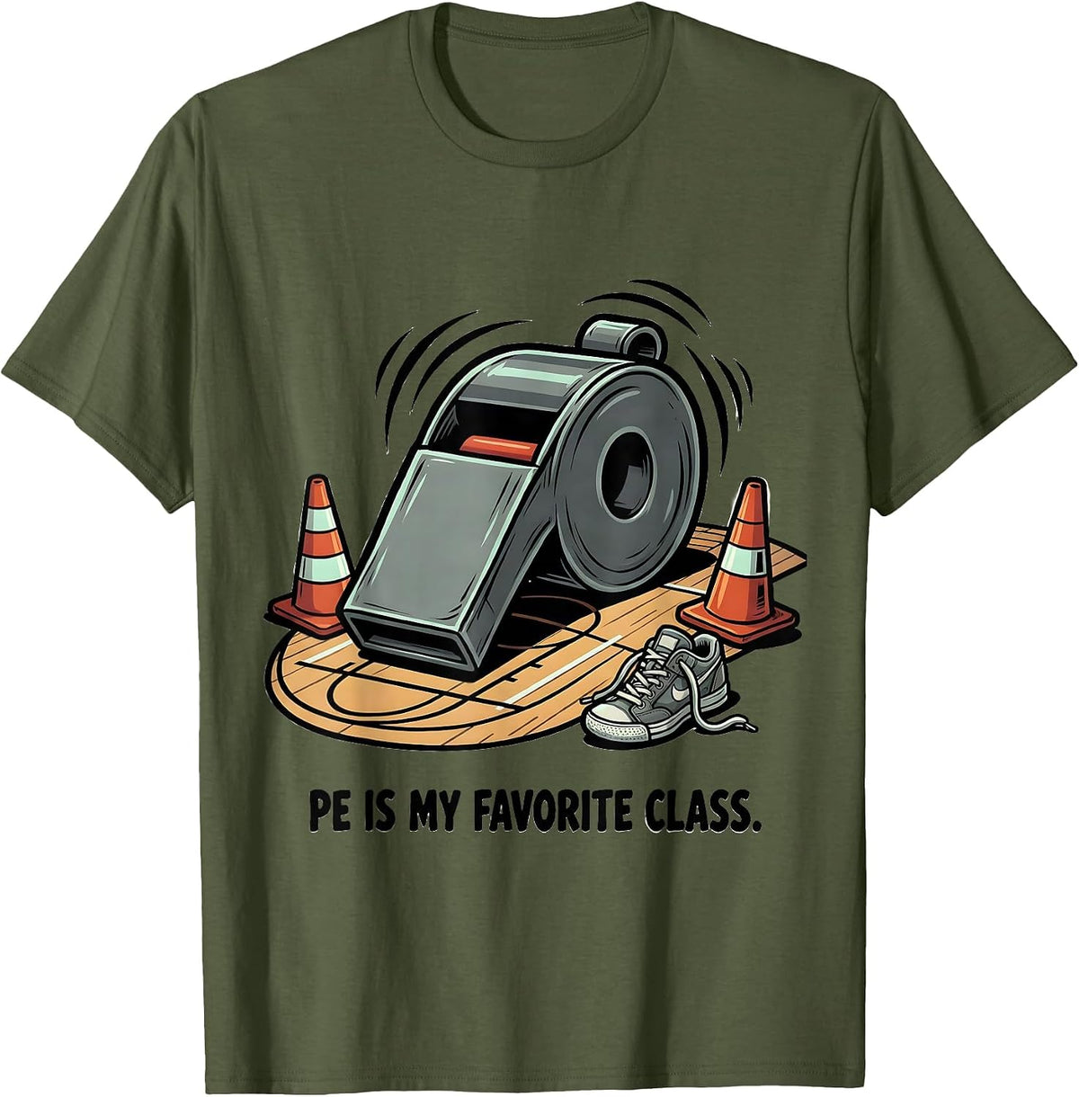 Men's PE Is My Favorite Class Funny PE Teacher Gym Coach Back T-Shirt - Olive Green