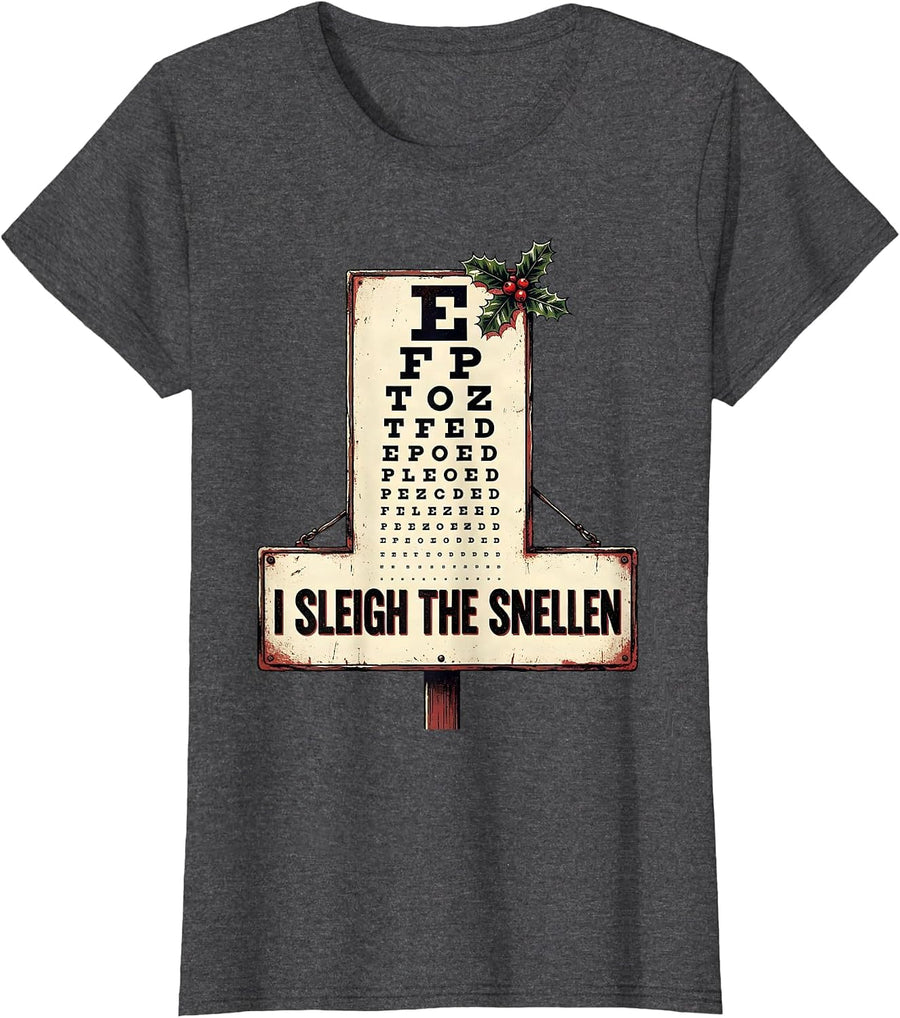 Women's I Sleigh The Snellen Vintage Funny Optometrist Eye Doctor T-Shirt - Dark Heather Grey