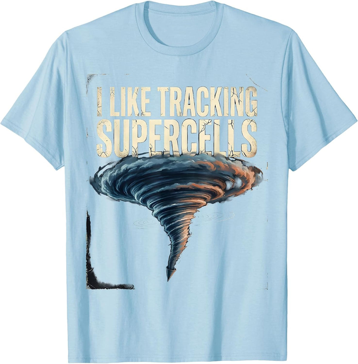 Men's I Like Tracking Supercells Distressed Meteorology Enthusiast T-Shirt - Baby Blue