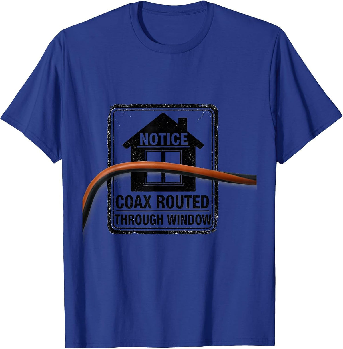 Men's Notice Coax Routed Through Window Funny Ham Radio Operator T-Shirt - Royal Blue