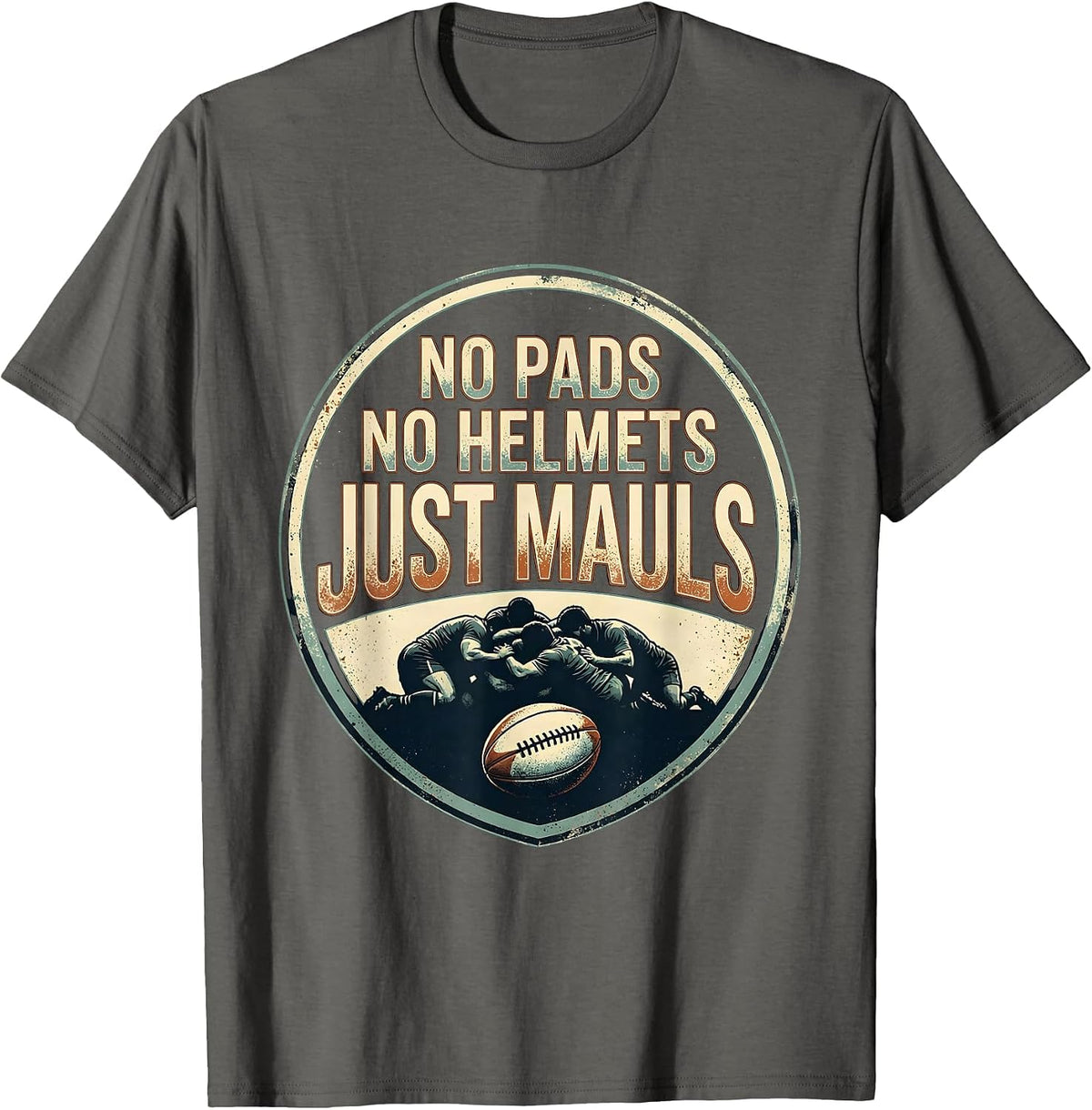No Pads No Helmets Just Mauls Vintage Rugby Humor Rugby T-Shirt - Asphalt Grey