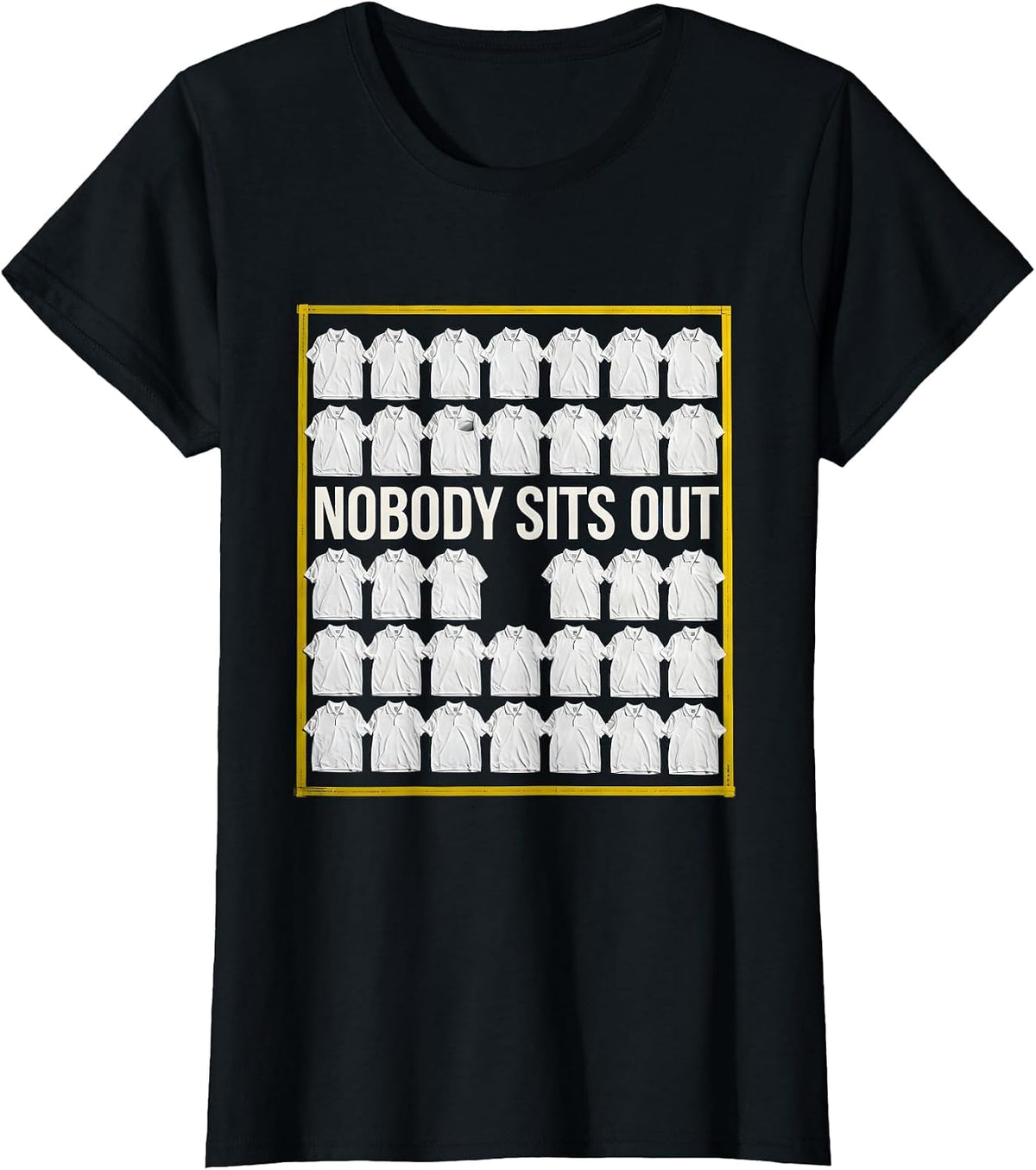 Nobody Sits Out Funny PE Teacher Appreciation Gym Class T-Shirt - Black