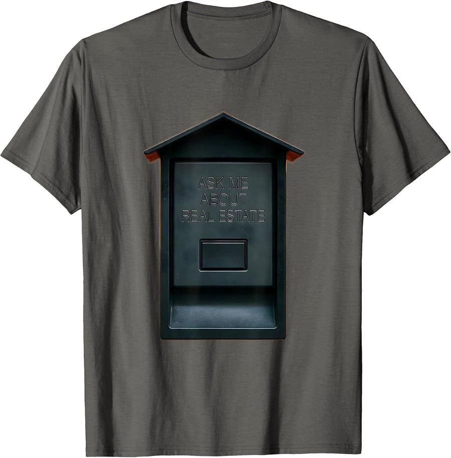Ask Me About Real Estate Funny Realtor Agent Gift T-Shirt - Asphalt Grey
