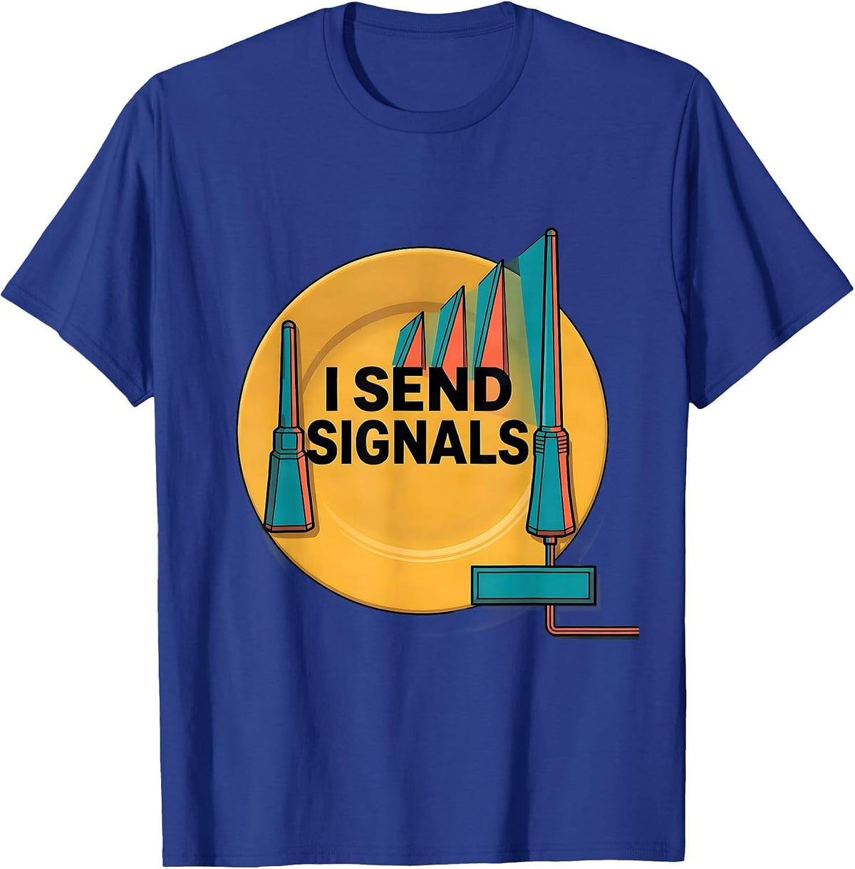 I Send Signals Funny Ham Radio Operator Hobbyist Humor T-Shirt - Royal Blue