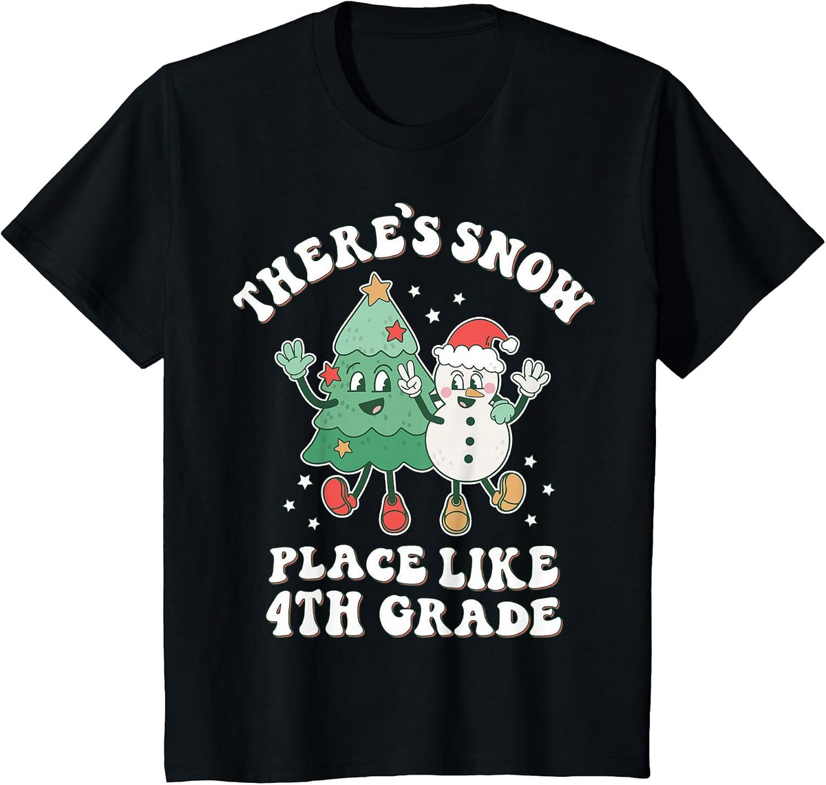 There’s Snow Place Like 4th Grade Merry Teacher Xmas Snowman T-Shirt - Black
