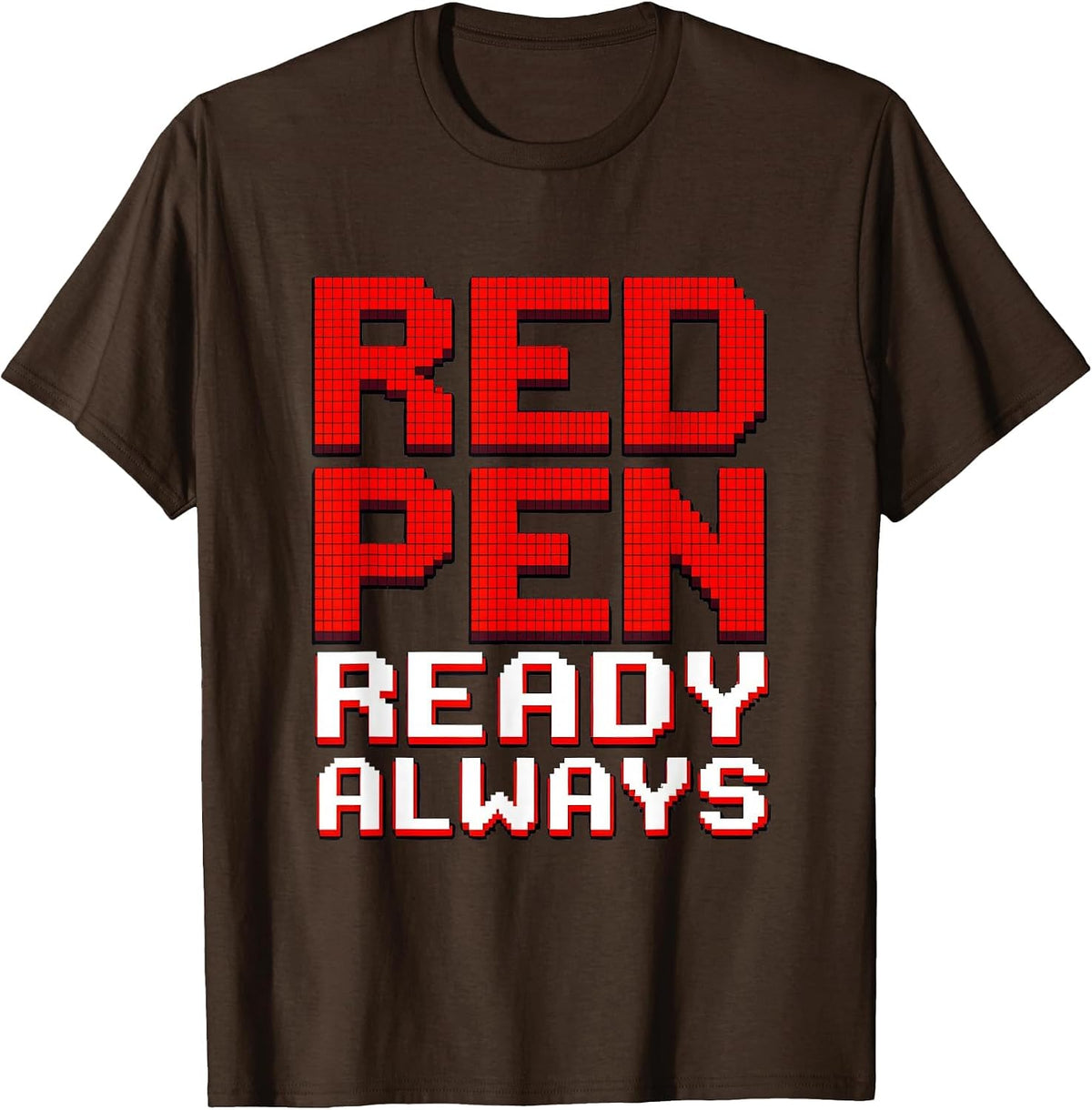 Red Pen Ready Always 5th Grade Teacher Design T-Shirt - Brown