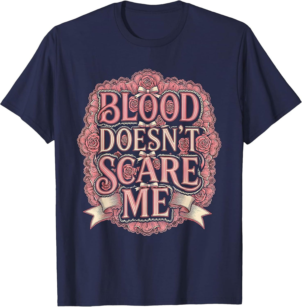 Blood Doesn't Scare Me Funny Nurse Design T-Shirt - Navy Blue