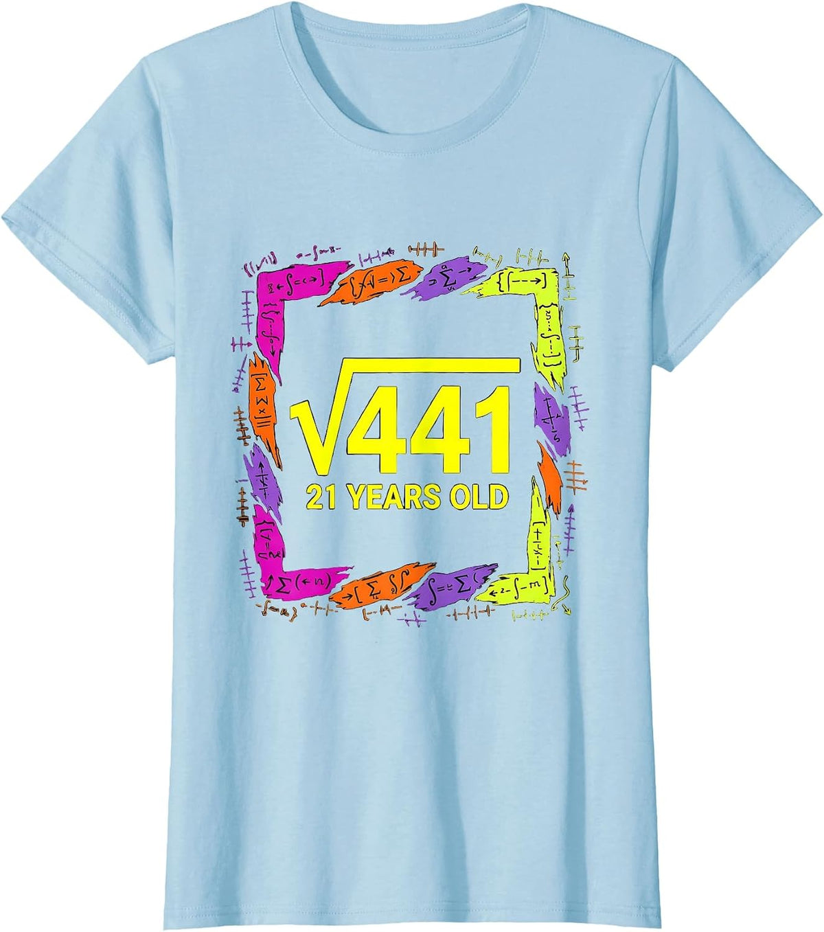 √441 21 YEARS OLD Colorful Math Birthday Humor Gift T-Shirt - Baby Blue