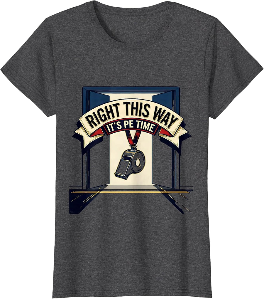 Women's Right This Way, It's PE Time Funny PE Teacher Back To School T-Shirt - Dark Heather Grey
