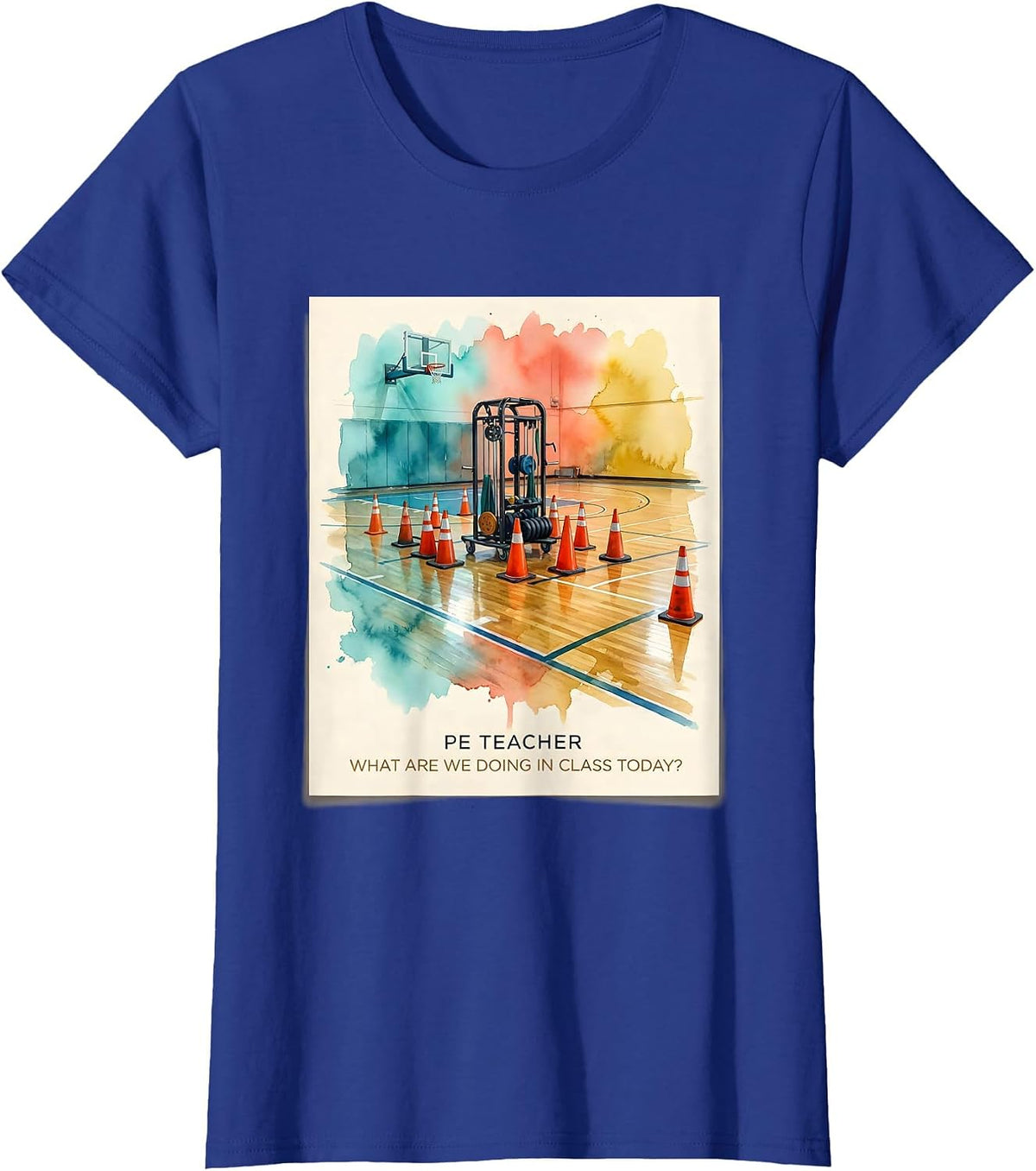 Women's PE Teacher What Are We Doing In Class Today Back To School T-Shirt - Royal Blue