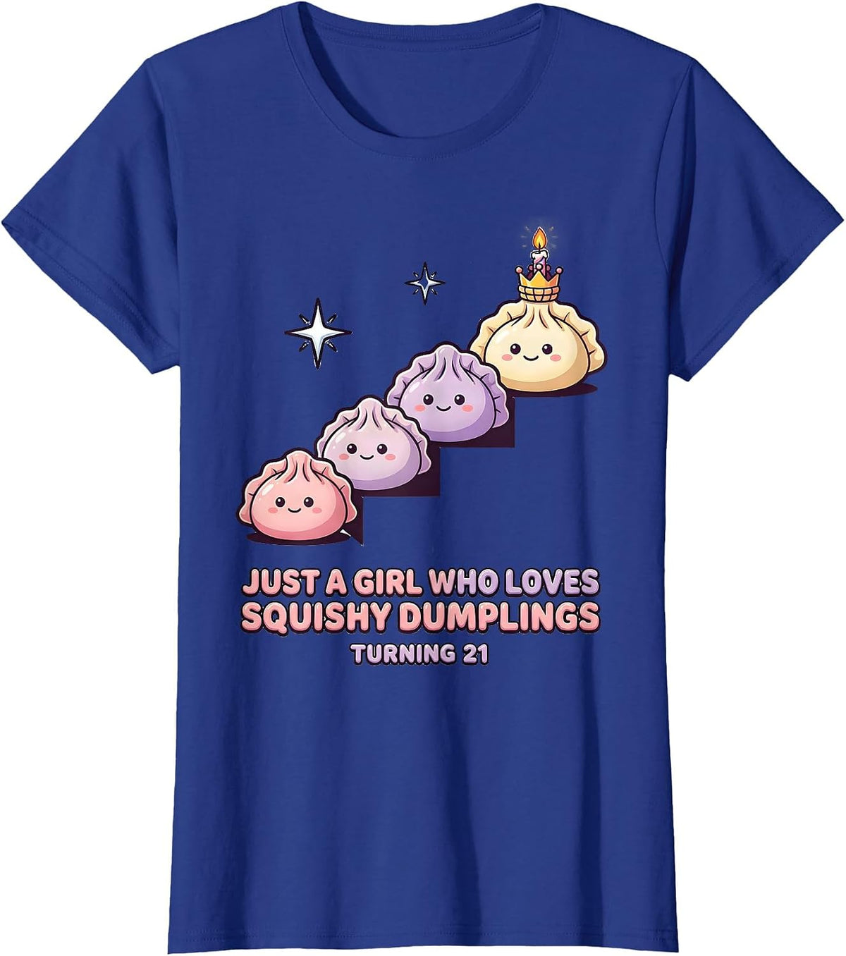 Women's Just A Girl Who Loves Squishy Dumplings, Turning 21 Kawaii T-Shirt - Royal Blue