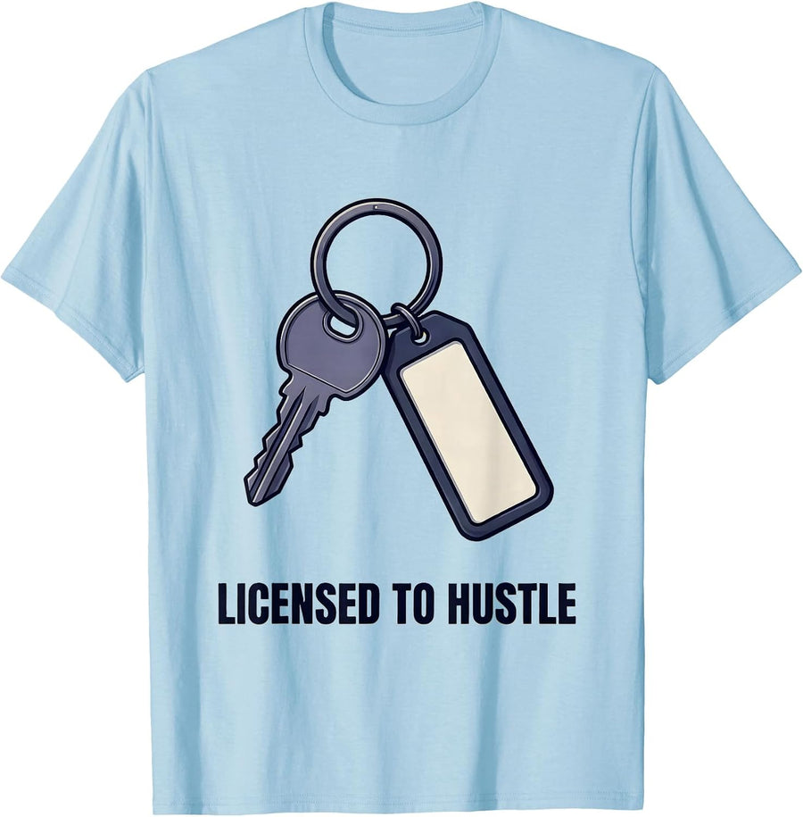 Men's Licensed To Hustle Realtor Real Estate Agent Humor Gift T-Shirt - Baby Blue