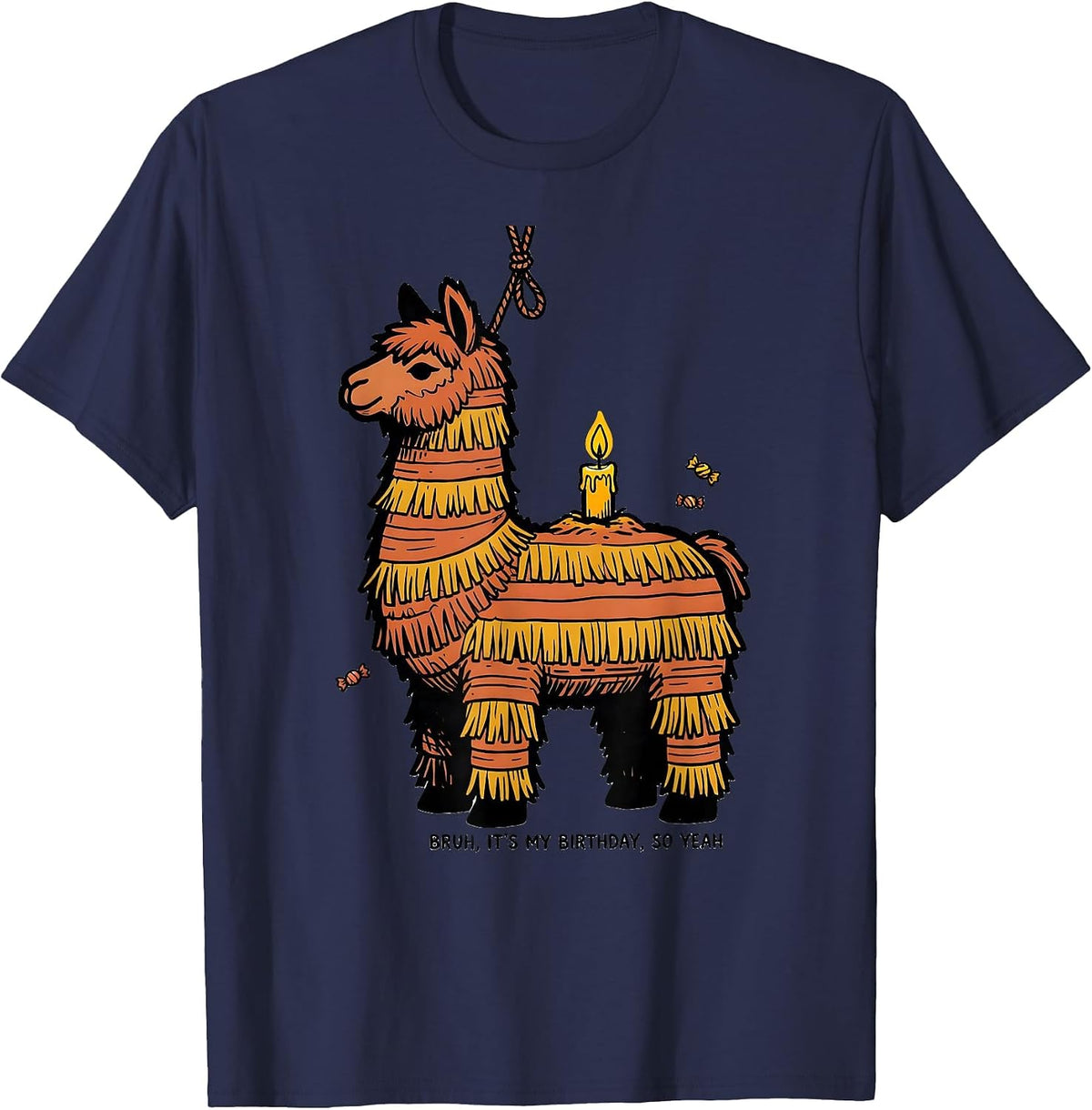 Bruh It's My Birthday So Yeah Funny Llama Pinata Party T-Shirt - Navy Blue
