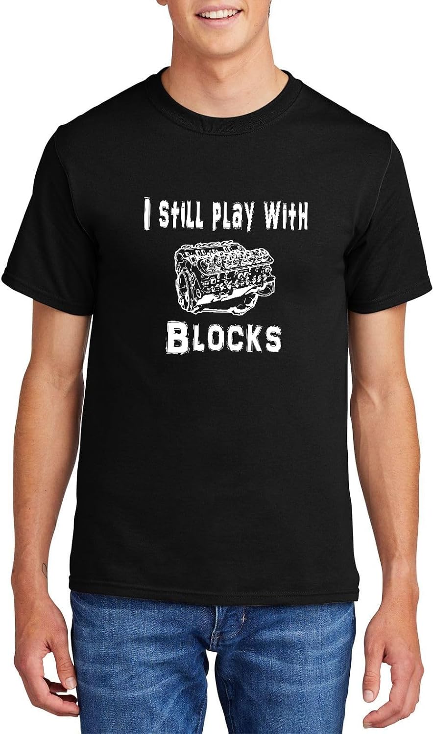 Comical Shirt Men's I Still Play with Blocks Funny Engine Block Mechanic T Shirt T-Shirt - Black