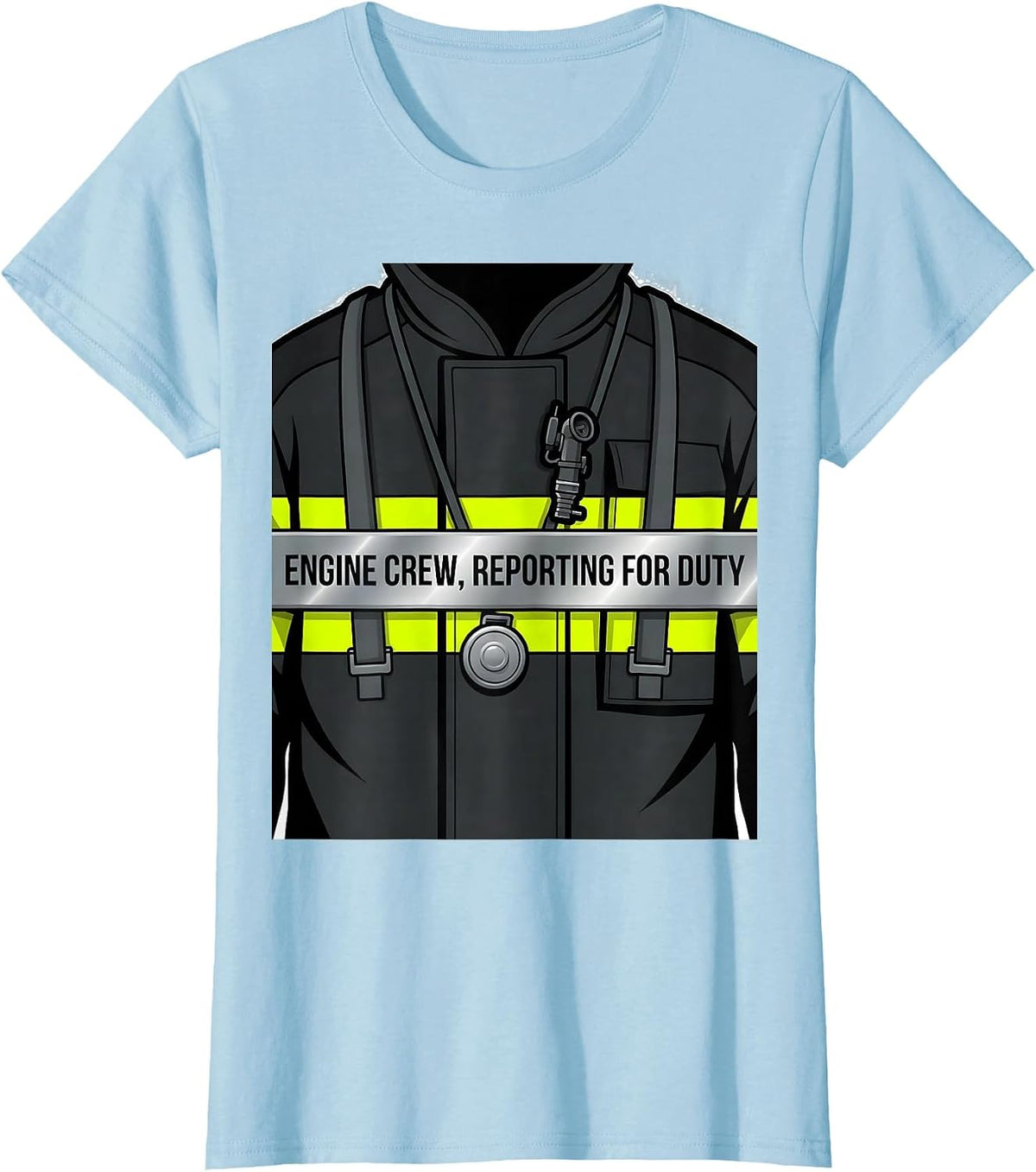 Women's ENGINE CREW, REPORTING FOR DUTY Funny Firefighter Badge T-Shirt - Baby Blue