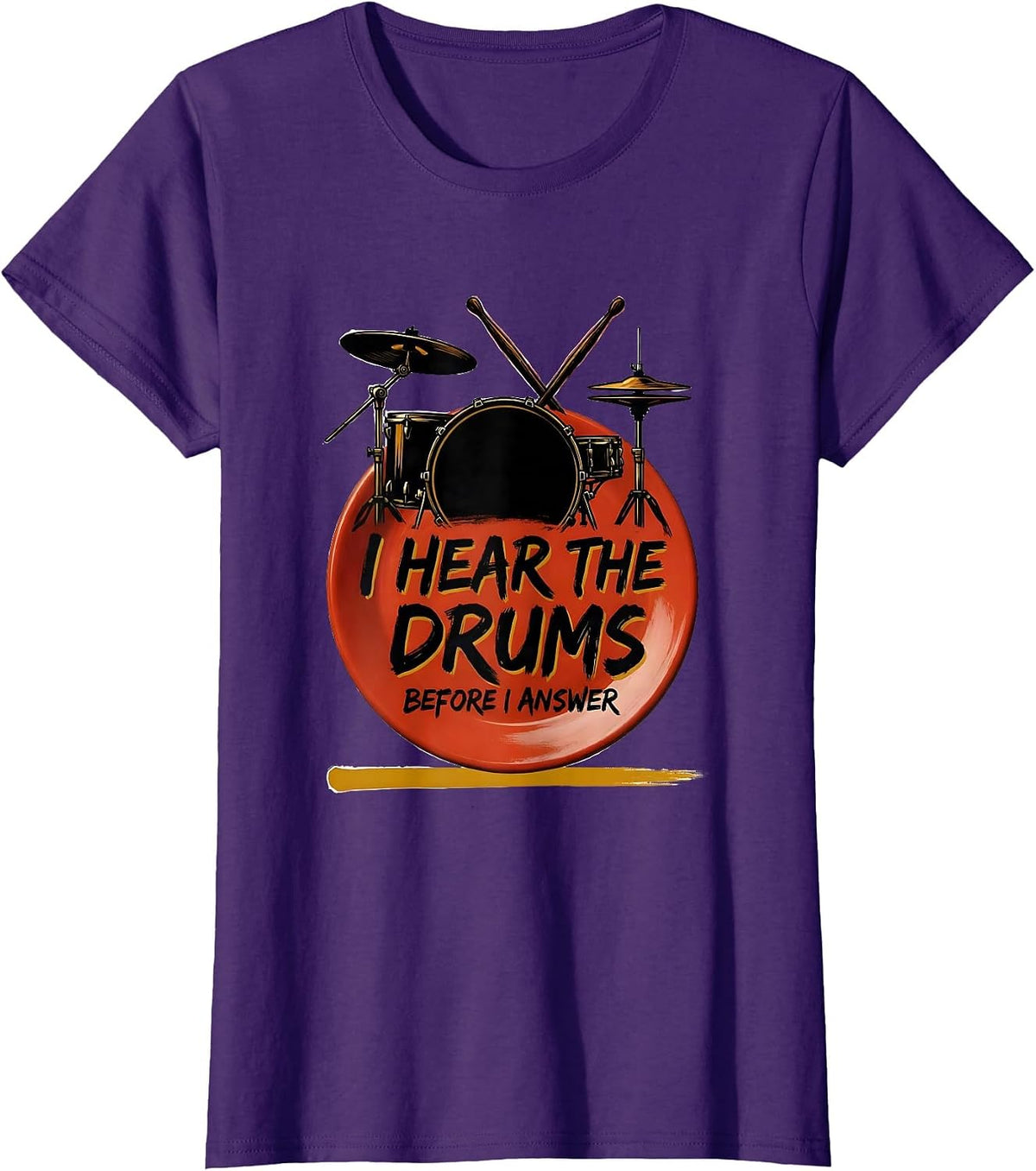 Women's I Hear The Drums Before I Answer Funny Drummer Drumline T-Shirt - Purple