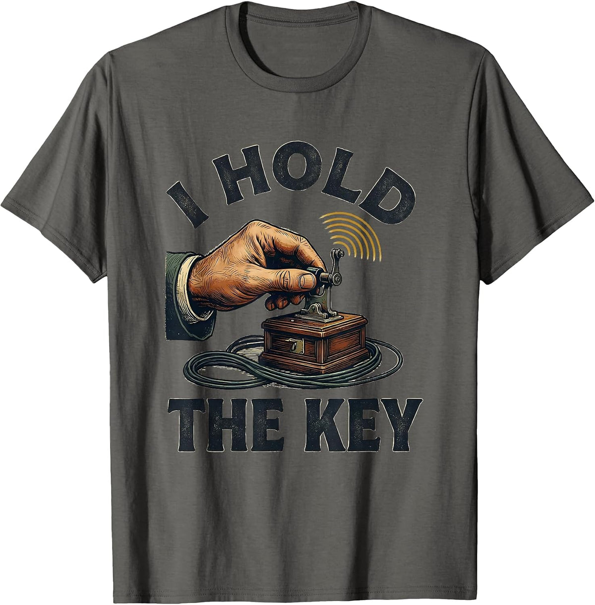 Men's I Hold The Key Funny Ham Radio Operator Hobbyist Humor T-Shirt - Asphalt Grey