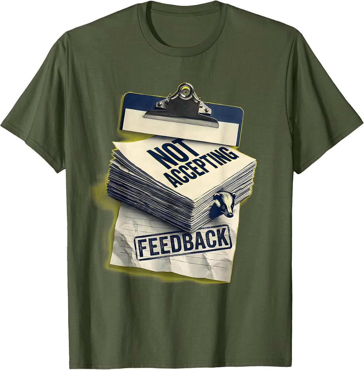 Not Accepting Feedback Funny Honey Badger Animal Humor T-Shirt - Olive Green