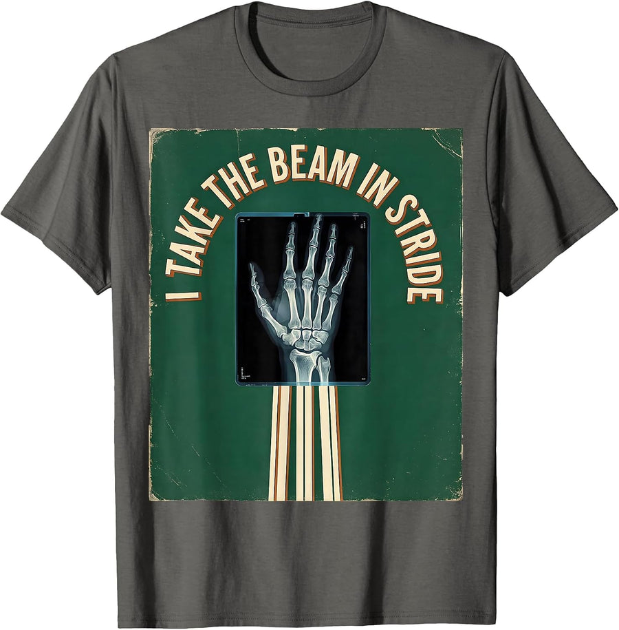 I Take The Beam In Stride Vintage Radiology Tech Humor X-Ray T-Shirt - Asphalt Grey