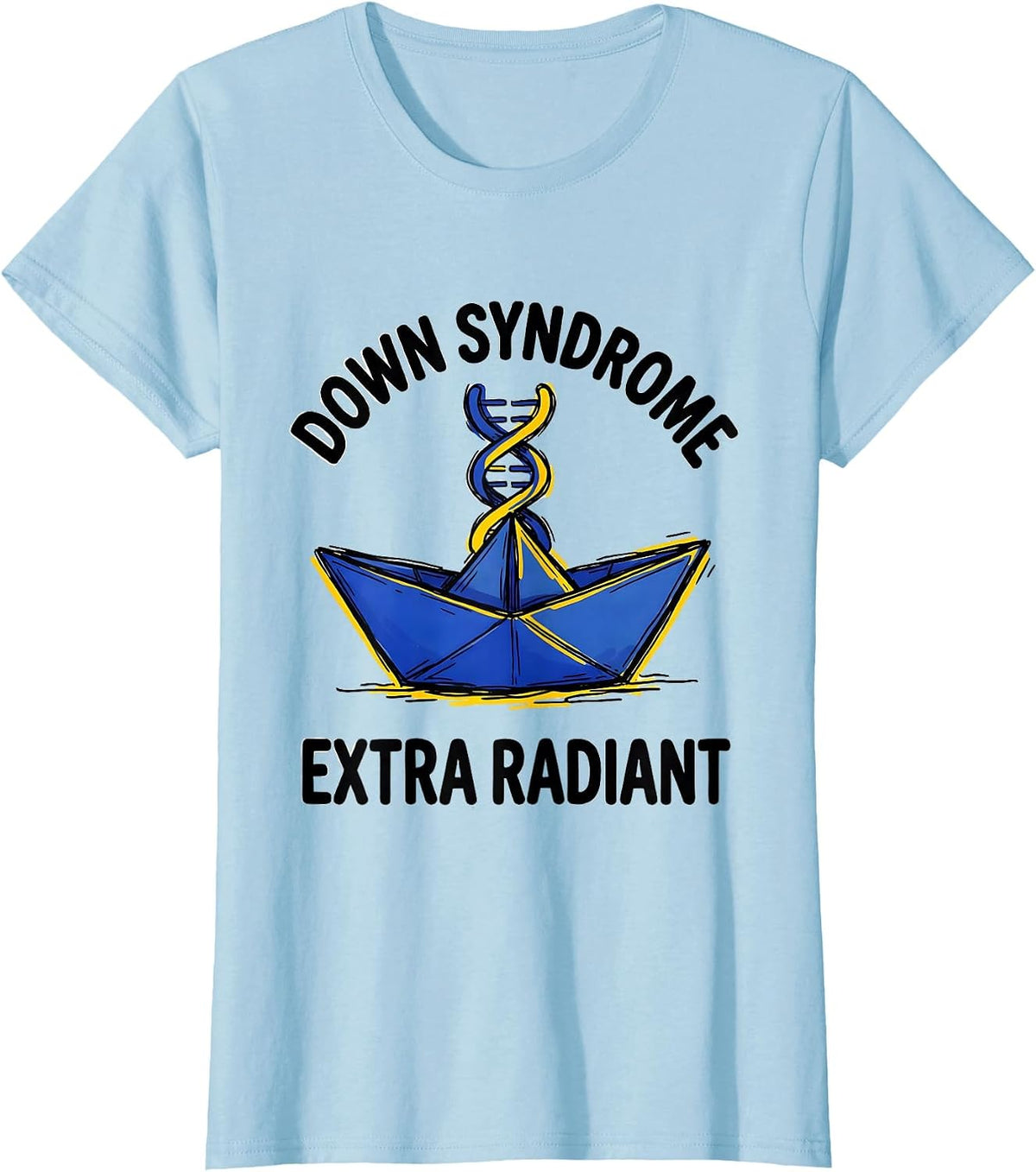 Down Syndrome Extra Radiant Supportive Family Awareness Gift T-Shirt - Baby Blue