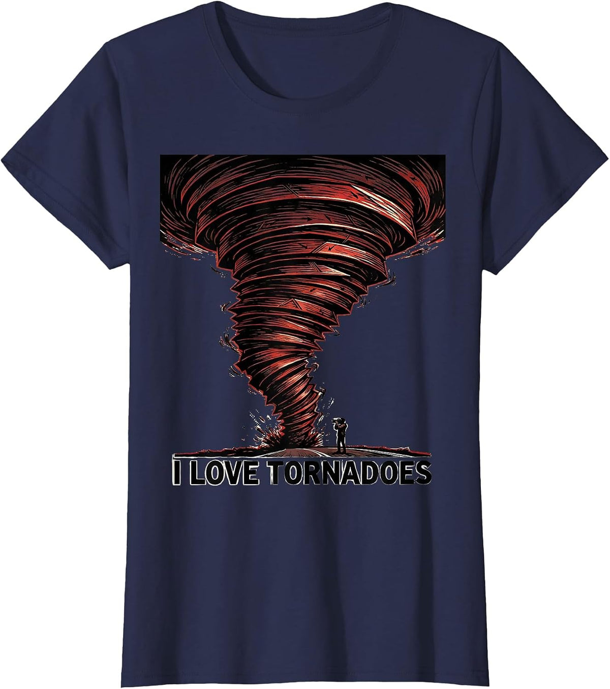 Women's I Love Tornadoes Funny Storm Chaser Meteorology Enthusiast T-Shirt - Navy Blue