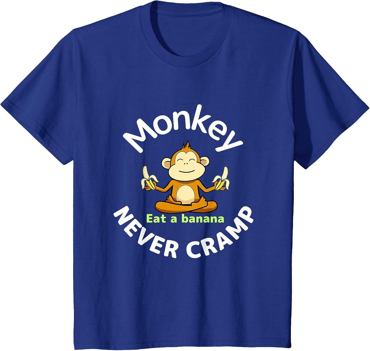 Monkey Never Cramp Eat a Banana T-Shirt - Royal Blue