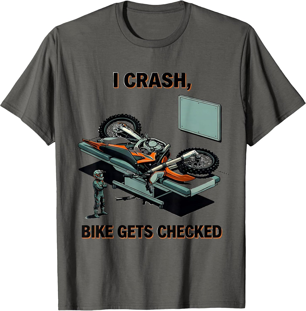 I Crash Bike Gets Checked Funny Motocross Dirt Bike Rider T-Shirt - Asphalt Grey