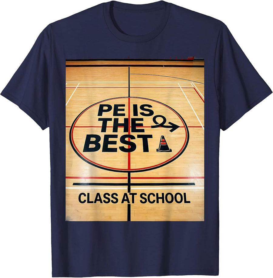 PE Is The Best Class At School Funny PE Teacher Gym Coach T-Shirt - Navy Blue