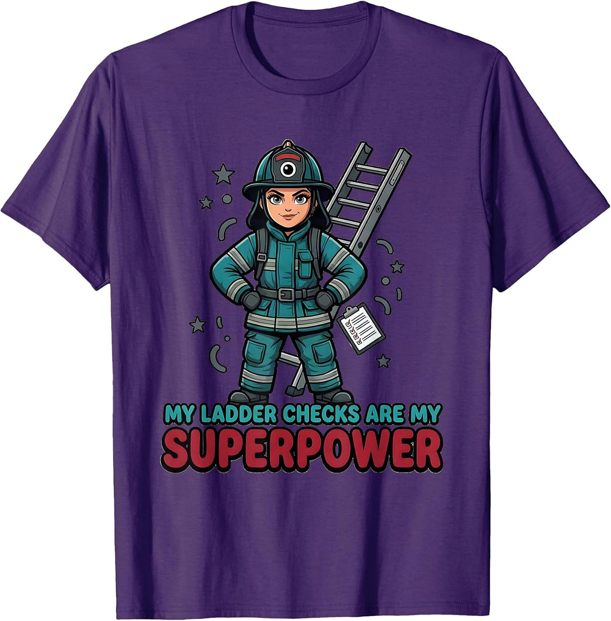 MY LADDER CHECKS ARE MY SUPERPOWER Cartoon Firefighter Hero T-Shirt - Purple