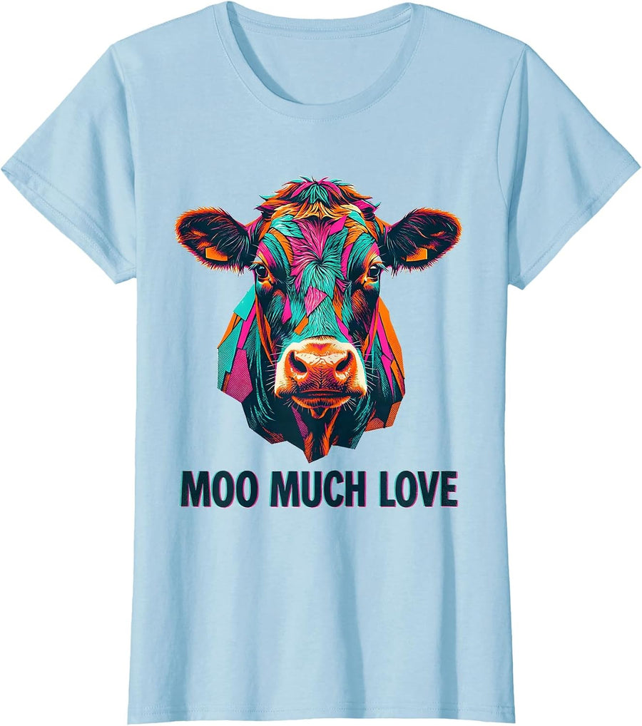 Women's Moo Much Love Funny Cow Farmer Humor Novelty T-Shirt - Baby Blue