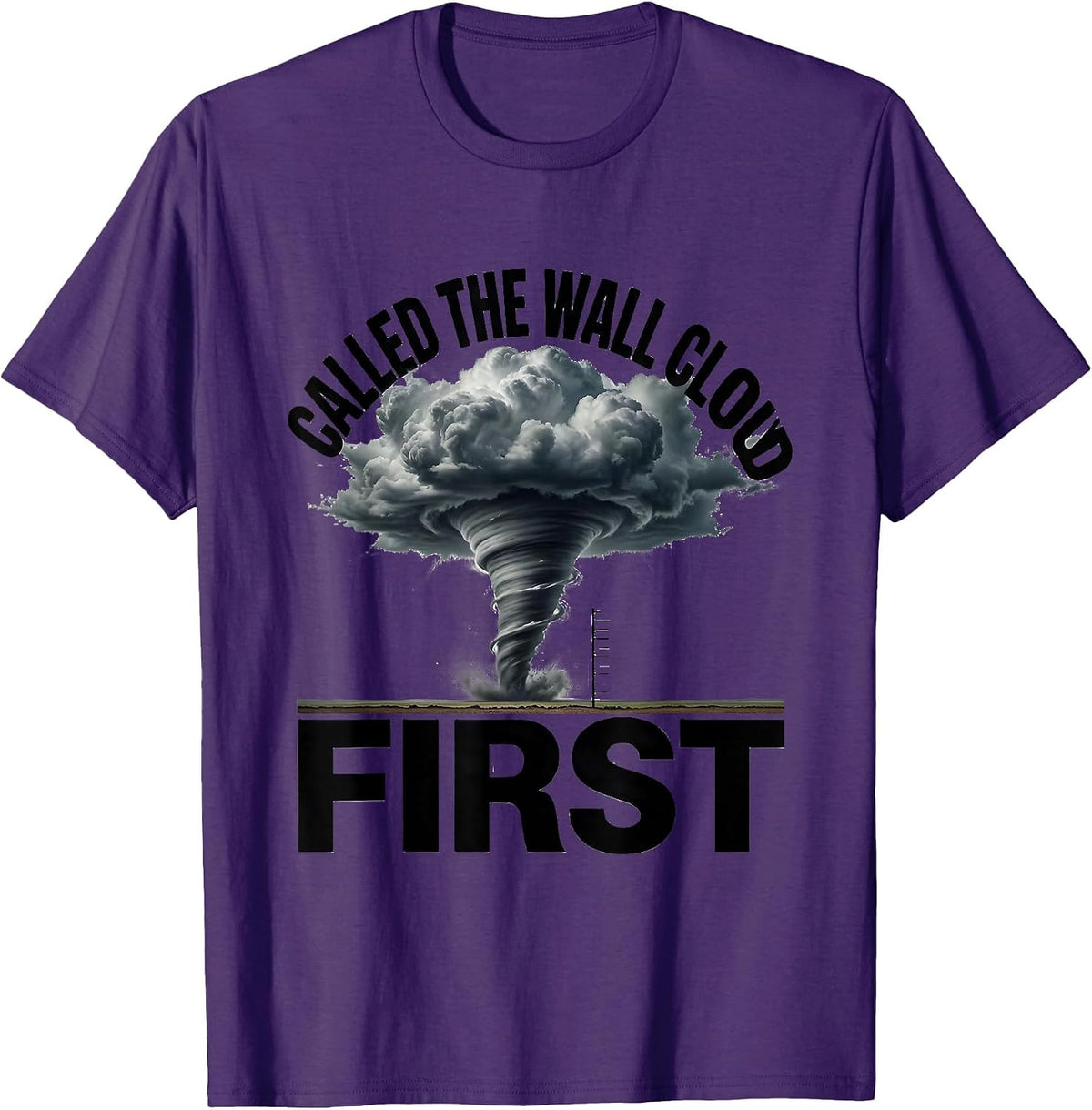 Called The Wall Cloud First Storm Chaser Tornado Enthusiast T-Shirt - Purple