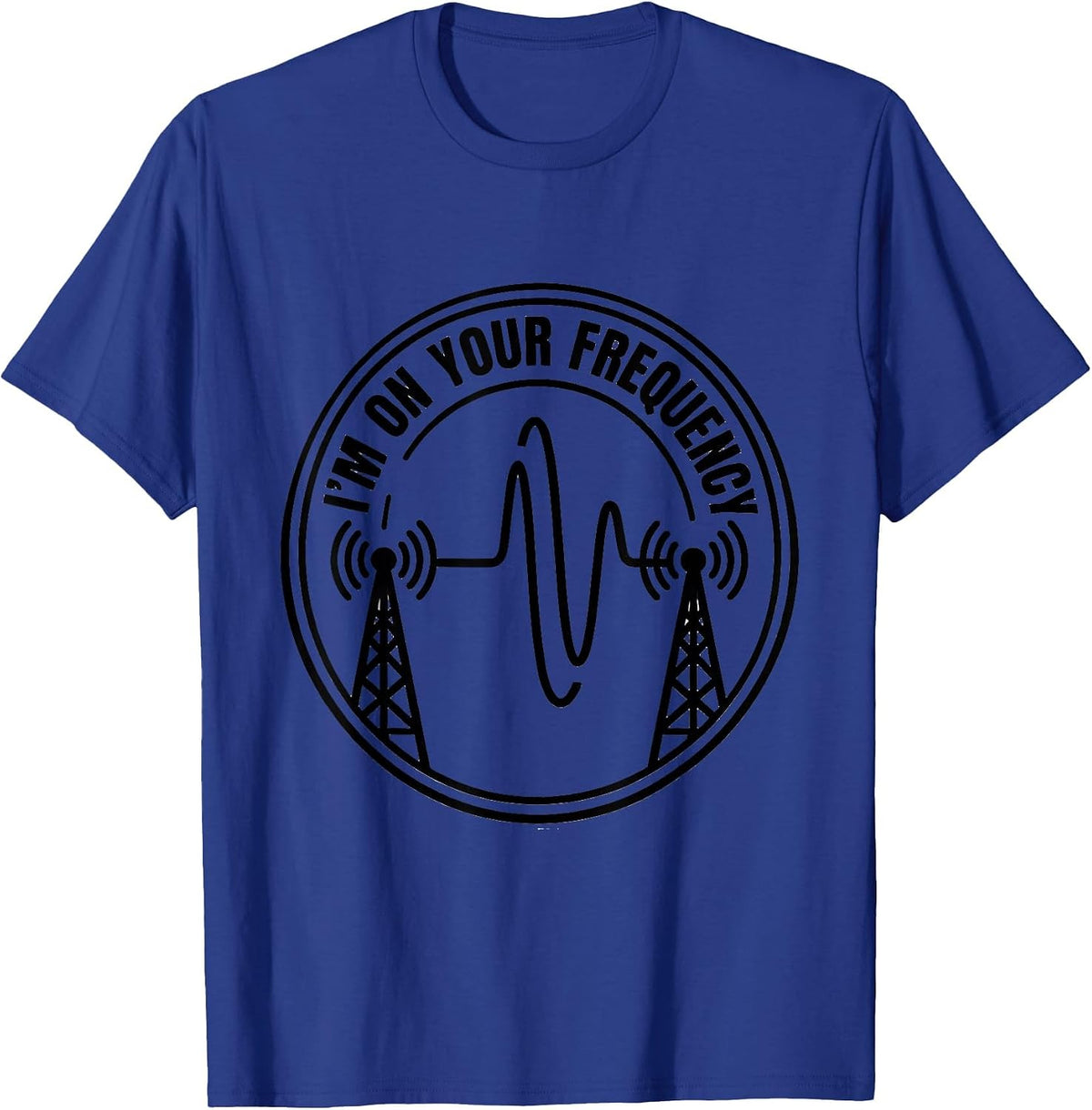 Men's I'm On Your Frequency Funny Ham Radio Operator Hobbyist T-Shirt - Royal Blue