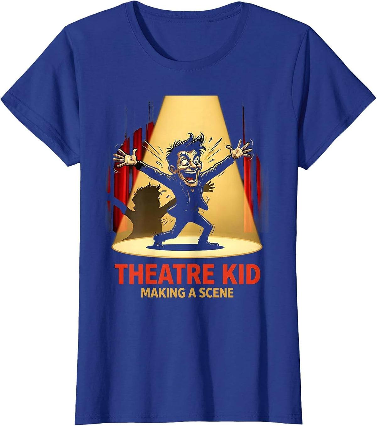 Women's Theatre Kid Making A Scene Funny Musical Theatre Gift T-Shirt - Royal Blue