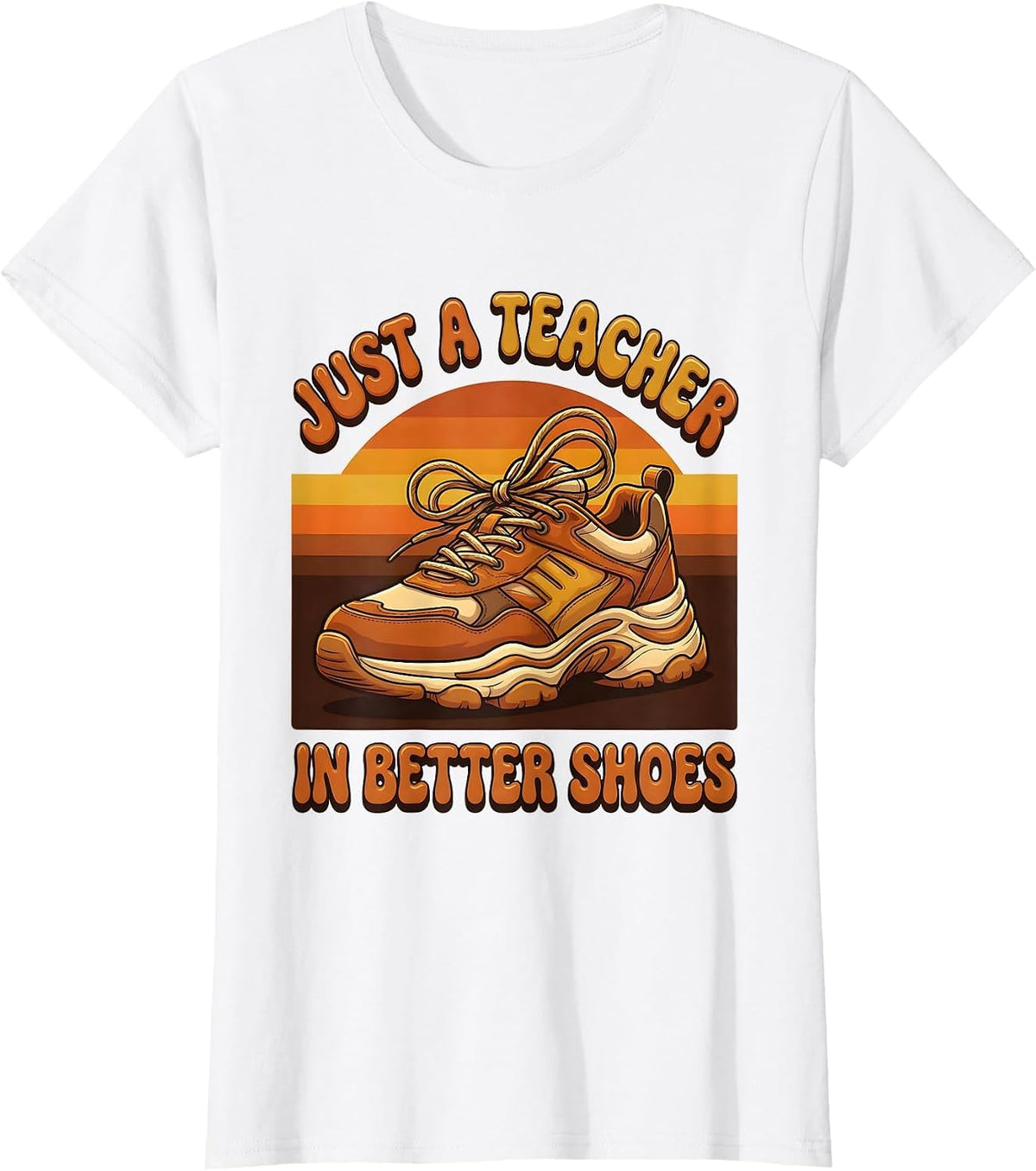 Women's Just A Teacher, In Better Shoes Retro PE Teacher Physical T-Shirt - White