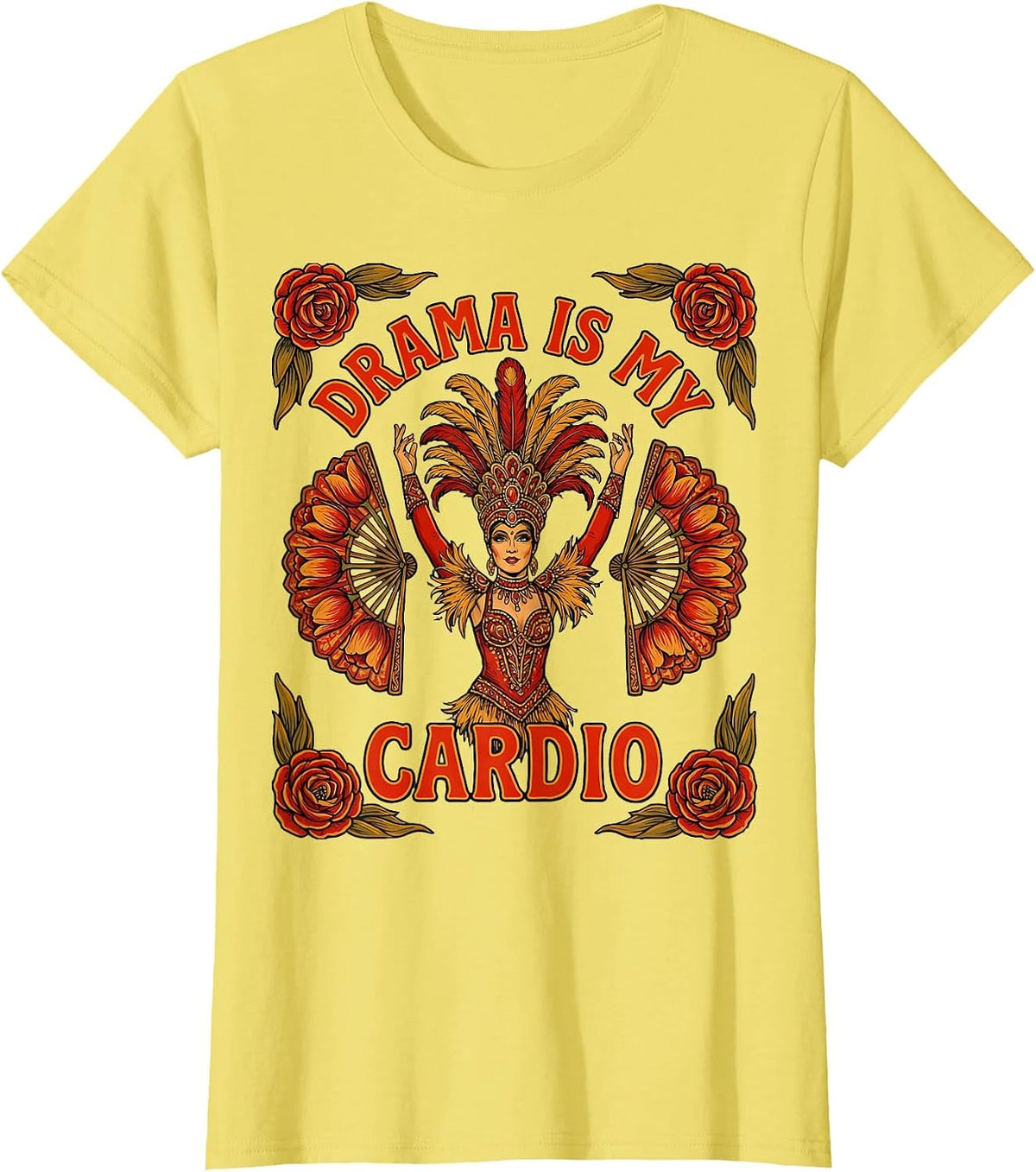 Drama Is My Cardio Showgirl Life Design T-Shirt - Lemon Yellow