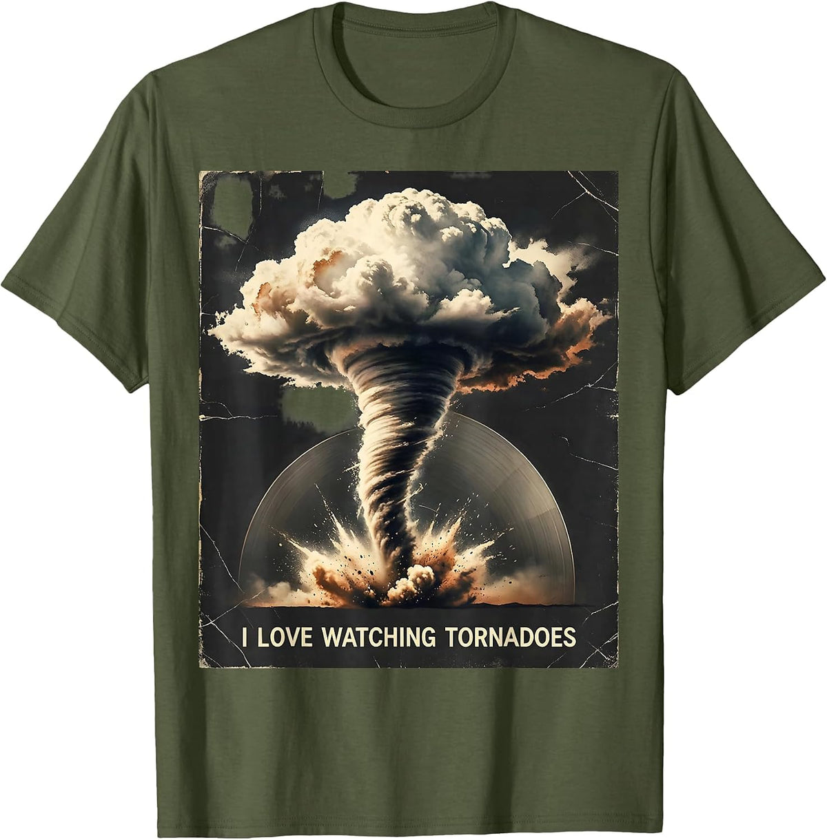 Men's I Love Watching Tornadoes Distressed Storm Chaser T-Shirt - Olive Green