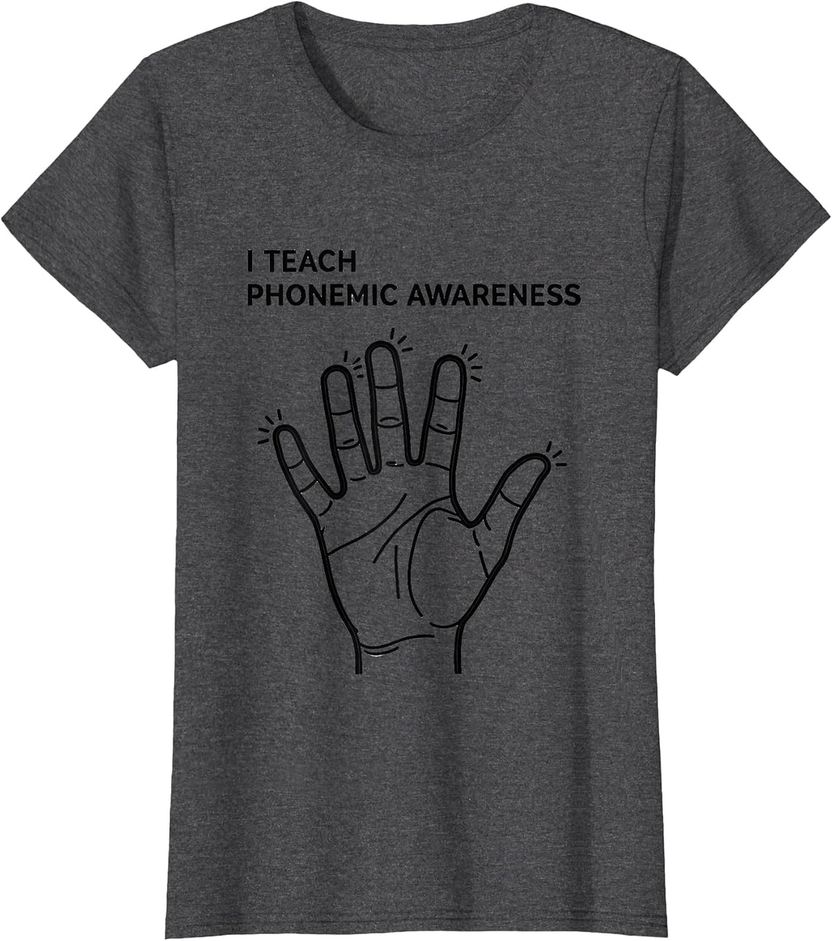 Women's I Teach Phonemic Awareness Literacy Teacher Reading T-Shirt - Dark Heather Grey