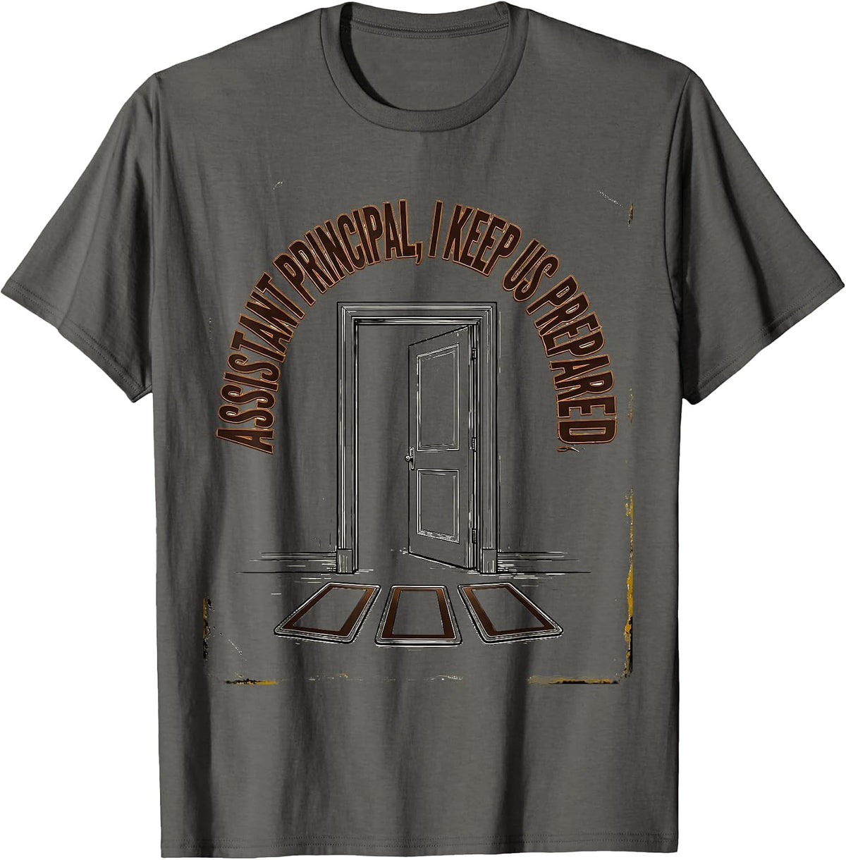 Assistant Principal I Keep Us Prepared Vintage T-Shirt - Asphalt Grey