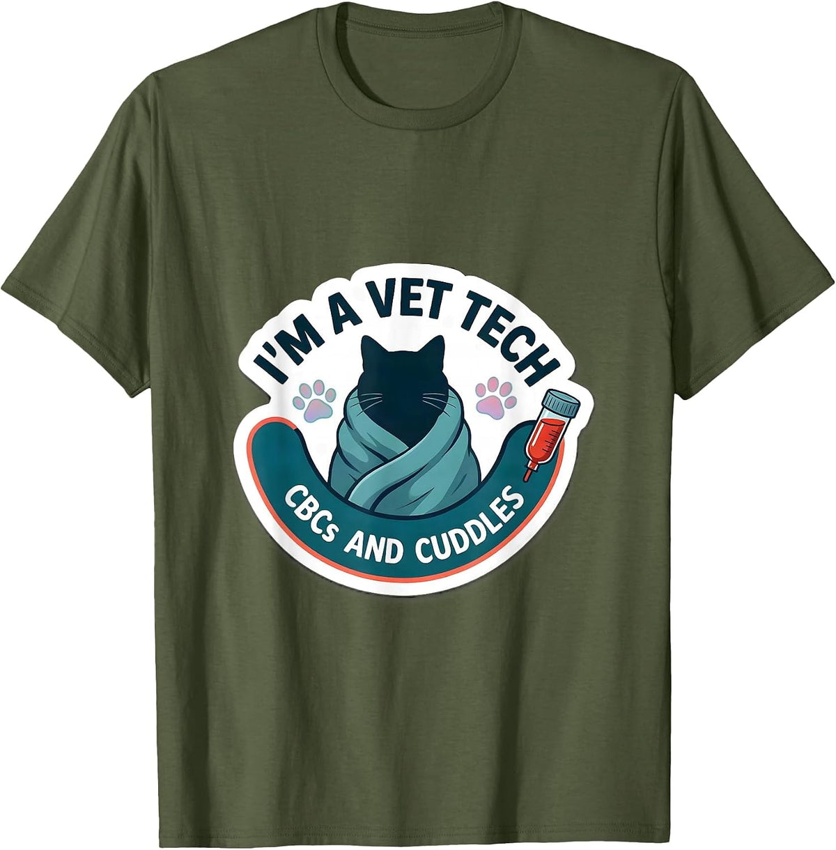 Men's I’m a Vet Tech CBCs and Cuddles Funny Vet Tech Humor T-Shirt - Olive Green