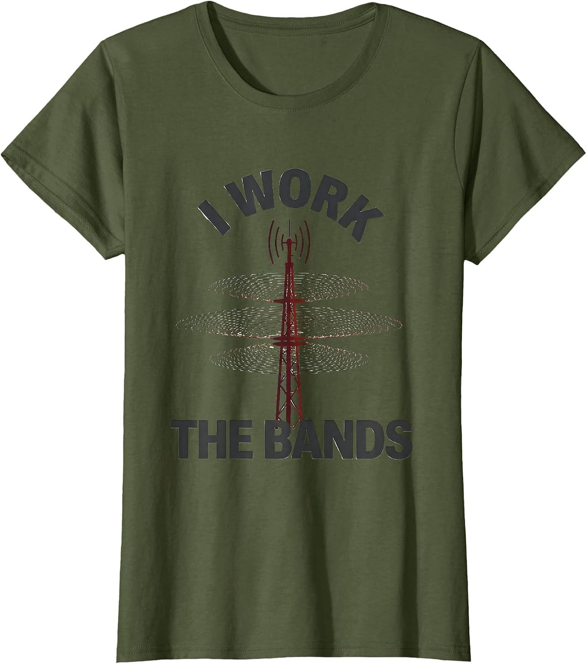 Women's I Work The Bands Funny Ham Radio Operator Hobbyist Humor T-Shirt - Olive Green