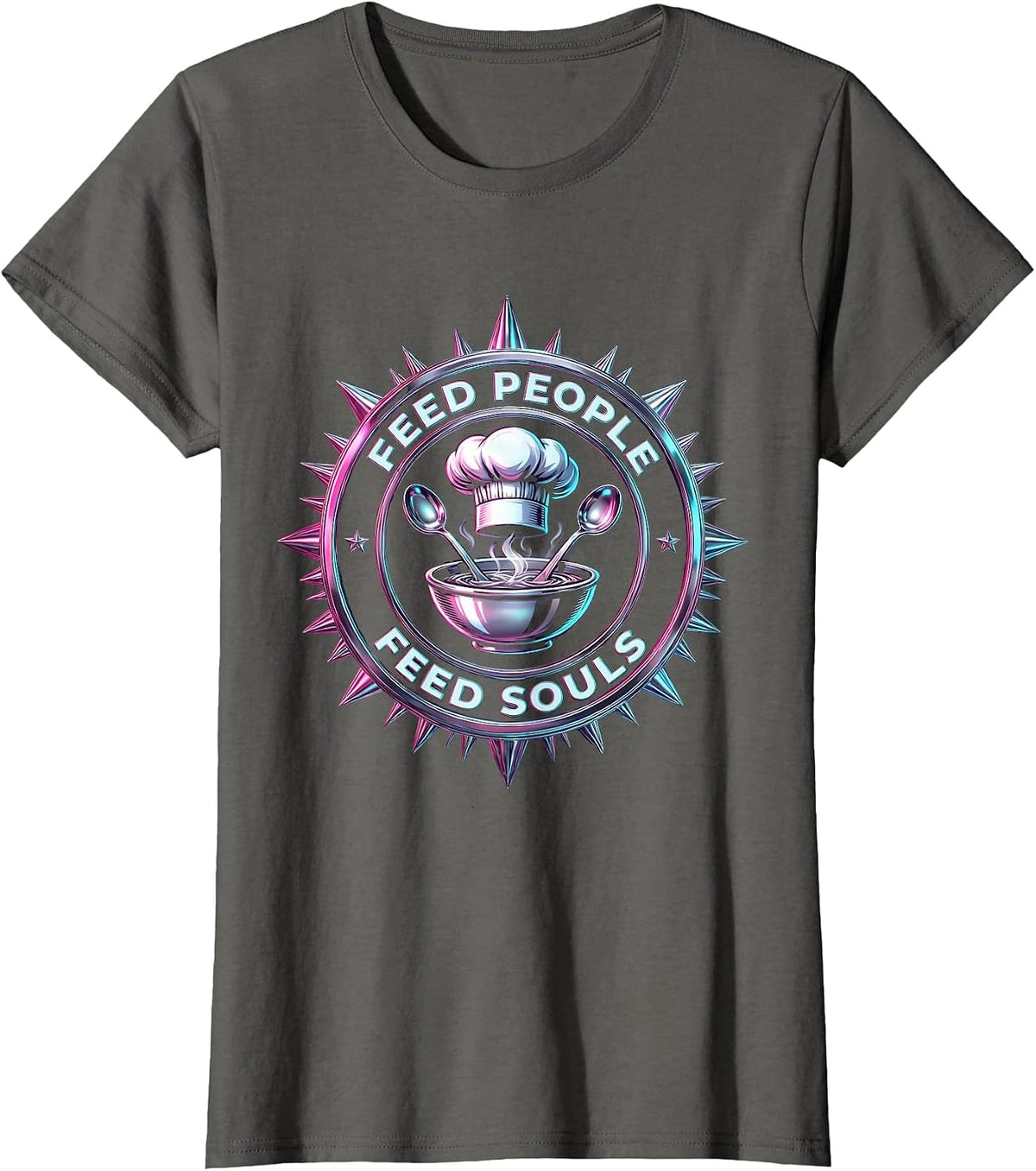 Women's Feed People Feed Souls Chef Cooking Design T-Shirt - Asphalt Grey